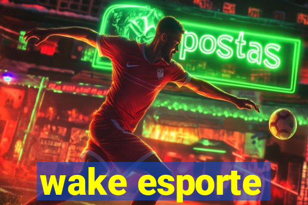 wake esporte